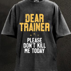 Please Don't Kill Me Washed Gym Shirt