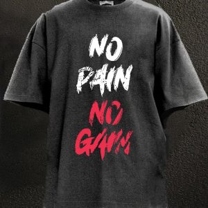 NO PAIN NO GAIN Washed Gym Shirt