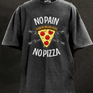 NO PAIN NO PIZZA Washed Gym Shirt